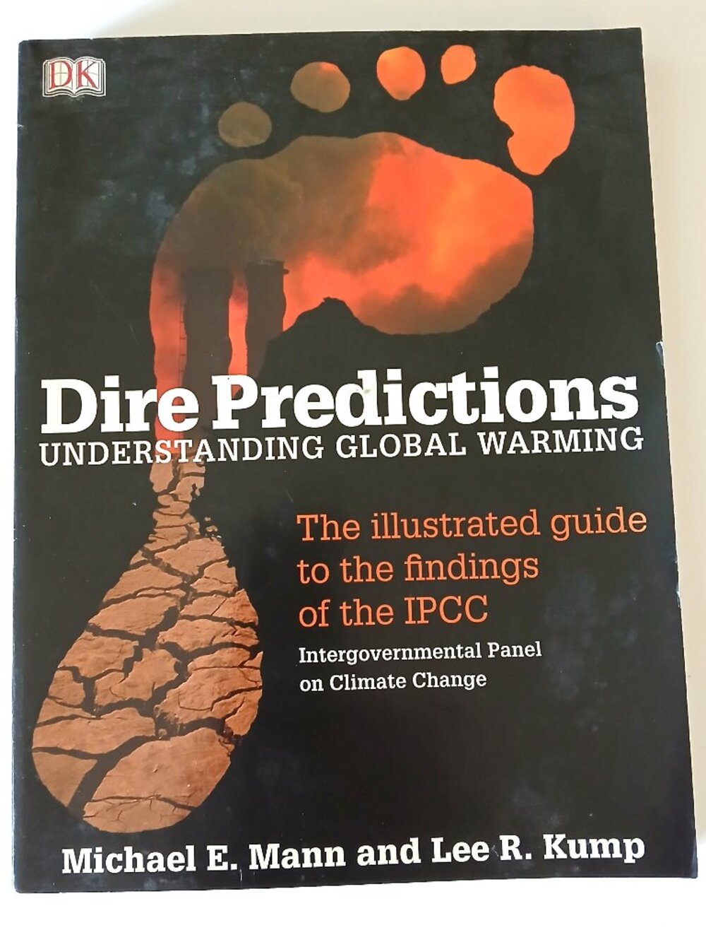 Dire Predictions by Michael E.Mann & Lee R. Kump